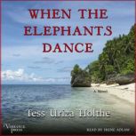 When the Elephants Dance, Tess Uriza Holthe