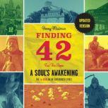 Finding 42: Cut The Rope A Soul's Awakening, Benny Mailman