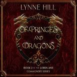 Of Princes and Dragons, Lynne Hill