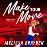 Make Your Move, Melissa Brayden