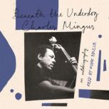 Beneath The Underdog, Charles Mingus