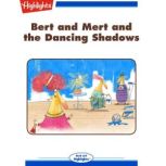Bert and Mert and the Dancing Shadows..., James Rhodes