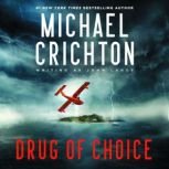 Drug of Choice, Michael Crichton writing as John Lange