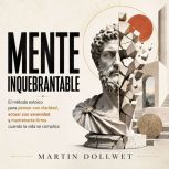 Mente Inquebrantable, Martin Dollwet