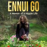 Ennui Go, Karen Miller