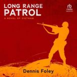 Long Range Patrol, Dennis Foley