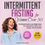 Intermittent Fasting for Women Over 5..., Cynthia DeLauer