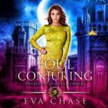 Foul Conjuring, Eva Chase