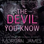 The Devil You Know, Morgan James