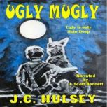 Ugly Mugly, J.C. Hulsey