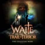 Waite on the Trail of Terror, The Cel..., John Campbell