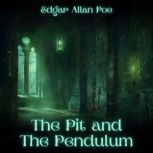 The Pit and the Pendulum, Edgar Allan Poe