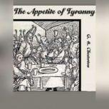 The Appetite of Tyranny, G. K. Chesterton