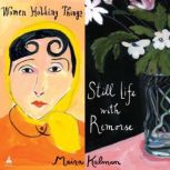 Women Holding Things  Still Life wit..., Maira Kalman