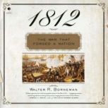 1812, Walter R. Borneman