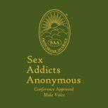 Sex Addicts Anonymous (Male Voice) Conference Approved: Male Voice, Sex Addicts Anonymous