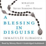 A Blessing in Disguise, Immaculee Ilibagiza