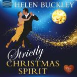 Strictly Christmas Spirit, Helen Buckley