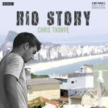 Rio Story, Chris Thorpe