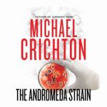 The Andromeda Strain, Michael Crichton