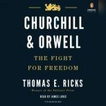 Churchill and Orwell The Fight for Freedom, Thomas E. Ricks