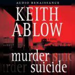 Murder Suicide, Keith Russell Ablow, MD