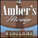 Amber's Mirage Westerns, Zane Grey