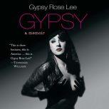 Gypsy Memoirs of America's Most Celebrated Stripper, Gypsy Rose Lee
