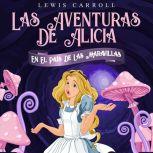 Las Aventuras De Alicia En El País De Las Maravillas, Lewis Carroll