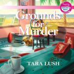 Grounds for Murder, Tara Lush