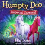 Humpty Doo and the Imperial Carousel, Flip Como