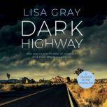 Dark Highway, Lisa Gray