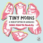 Tiny Moons, Nina Mingya Powles