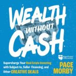 Wealth Without Cash, Pace Morby