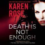 Death Is Not Enough, Karen Rose