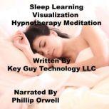 Sleep Learning Visualization Self Hyp..., Key Guy Technology LLC