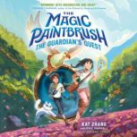 The Magic Paintbrush The Guardians ..., Kat Zhang