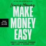 Make Money Easy, Lewis Howes