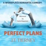Perfect Plans, J.T. Tierney