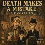 Death Makes A Mistake, P. F. Costello
