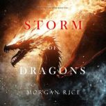 Storm of Dragons Age of the Sorcerer..., Morgan Rice