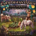 Farm of Fantasies  Taming DemiBeast..., Laura Morgan