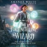 The Fortunetelling Wizard, Amanda White