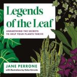 Legends of the Leaf, Jane Perrone