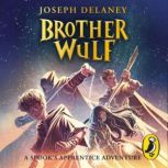 Brother Wulf, Joseph Delaney