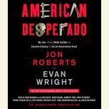 American Desperado, Jon Roberts