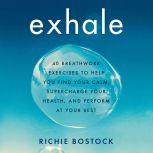 Exhale, Richie Bostock