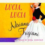 Lucia, Lucia, Adriana Trigiani