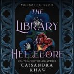The Library at Hellebore, Cassandra Khaw