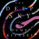 The Deep Sky, Yume Kitasei